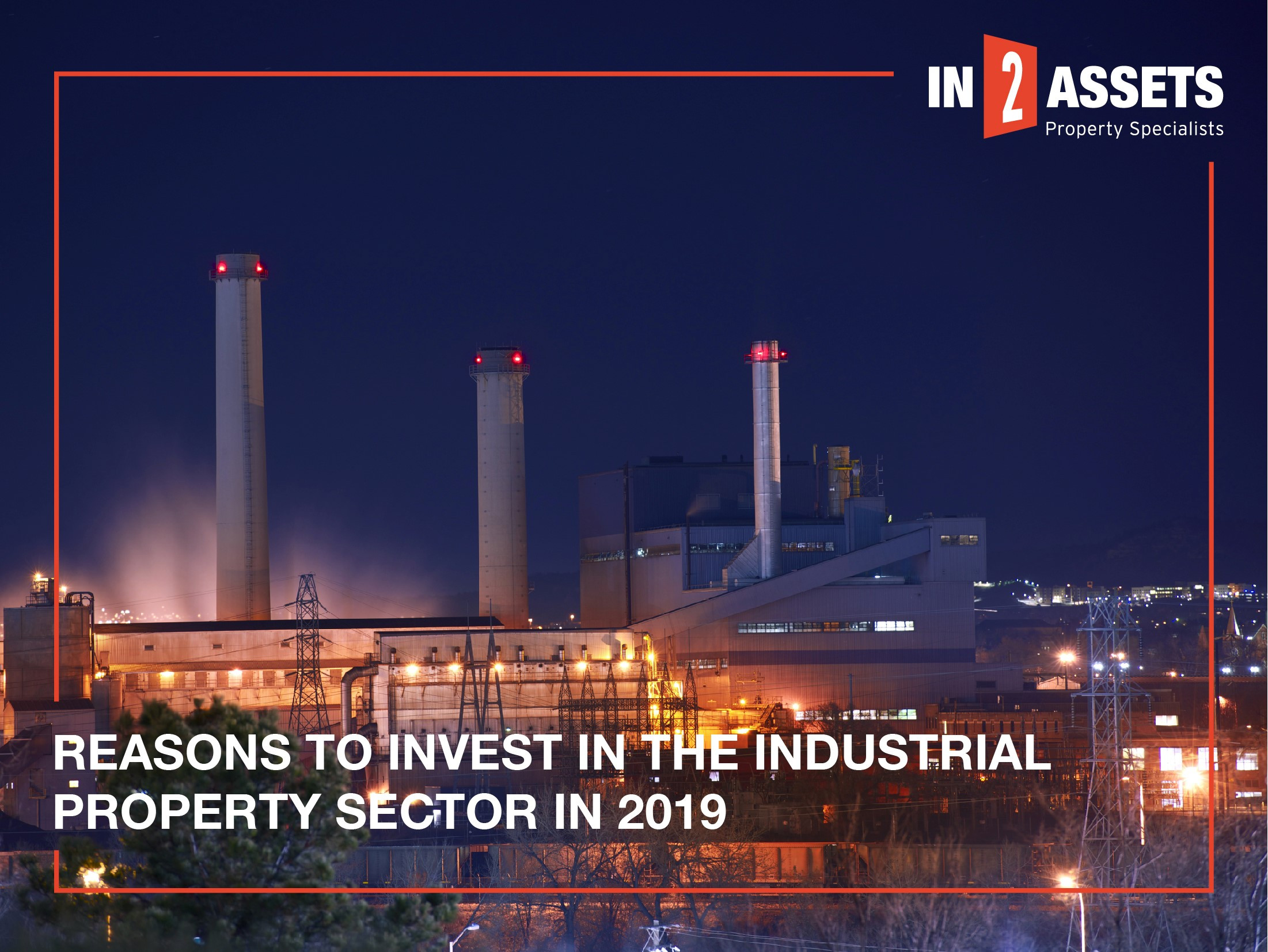Reasons to Invest in Industrial Property 2019